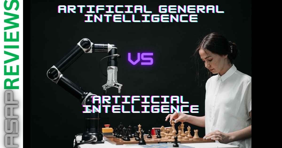 Artificial General Intelligence Vs Artificial Intelligence