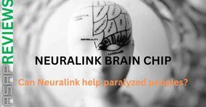 Read more about the article Neuralink Brain Chip: Can Neuralink help paralyzed peoples?