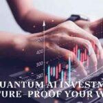 Quantum AI Investment: Future-Proof Your Wealth