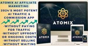 Read more about the article Is ATOMIX the New AI Affiliate Marketing Powerhouse?: Zero-Selling Profits